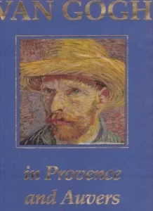 Van Gogh in Provence and Auvers by: Welsh-Ovcharov, Bogomila