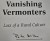 Vanishing Vermonters: Loss of a Rural Culture [SIGNED COPY] by: Miller, Peter