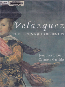 Velazquez: The Technique of Genius by: Brown, Jonathan Garrido, Carmen