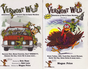 Vermont Wild: Adventures of Fish & Game Wardens (Volumes 1 & 2) [SIGNED COPY] by: Price, Megan, Illust. by: Lutz, Bob Montaigne, Norma