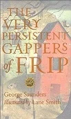 Very Persistent Gappers of Frip, The Saunders, George