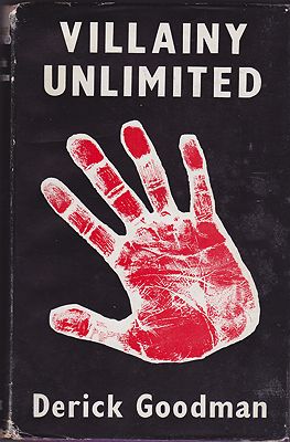 Villainy Unlimited, The Truth About the French Underworld TodayGoodman, Derick - Product Image