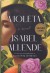 Violeta [SIGNED COPY] by: Allende, Isabel