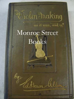 Violin-Making: as it was, and isHeron-Allen (ed.)