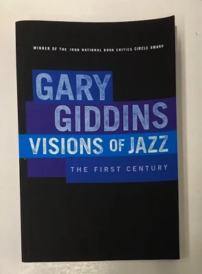 Visions of Jazz: The First CenturyGiddins, Gary