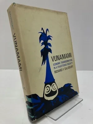Vunamami: Economic Transformation in a Traditional SocietySalisbury, Richard F.