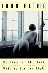 Waiting for the Dark, Waiting for the LightKlima, Ivan