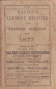 Walton's Vermont Register, Farmers' Almanac, and Business Directory for 1877 by: Walton