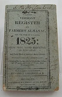 Walton's Vermont Register and Farmer's Almanac, For the Year of Our Lord, 1825: Being first after Bissextile, Or Leap-Year, And Forty-Ninth of American Independence - No. VIIIWalton, E. P. /Zadock Thompson, A. B.