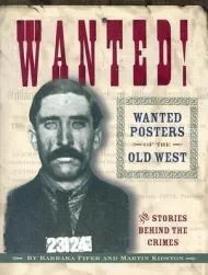 Wanted!: Wanted Posters of the Old WestFifer, Barbara & Martin Kidston
