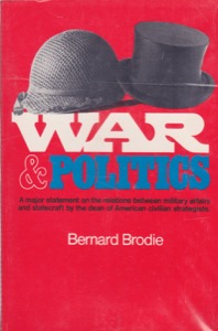 War & Politics by: Brodie, Bernard