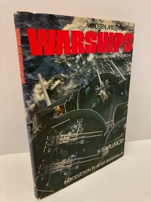 Warships - Sea Power Since the IroncladWillmott, H.P.
