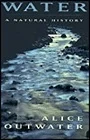 Water: A Natural HistoryOutwater, Alice Water: A Natural HistoryOutwater, Alice