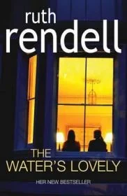 Water's Lovely, The Rendell, Ruth