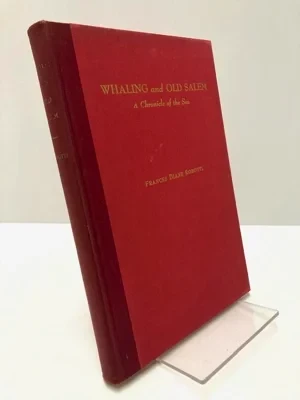 Whaling and Old Salem: A Chronicle of the SeaRobotti, Frances Diane