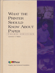 What The Printer Should Know About Paper by: Wilson, Lawrence A.