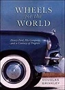 Wheels for the World: Henry Ford, His Company, and a Century of ProgressBrinkley, Douglas G.