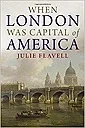 When London Was Capital of AmericaFlavell, Julie