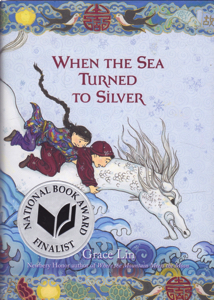 When the Sea Turned to Silver by: Lin, Grace