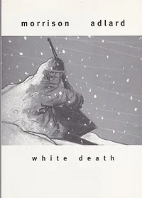 White DeathMorrison, Rob and Charlie Adlard, Illust. by: Charlie  Adlard
