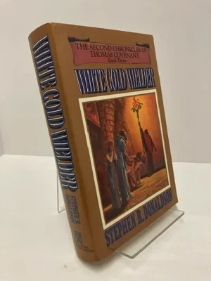 White Gold Wielder - Book 3 of The Second Chronicles of Thomas CovenantDonaldson, Stephen R.