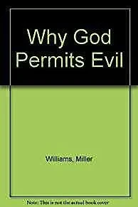 Why God Permits Evil (SIGNED COPY)Williams, Miller