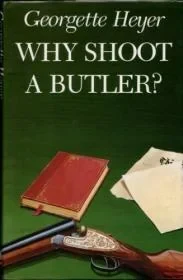 Why Shoot a ButlerHeyer, Georgette