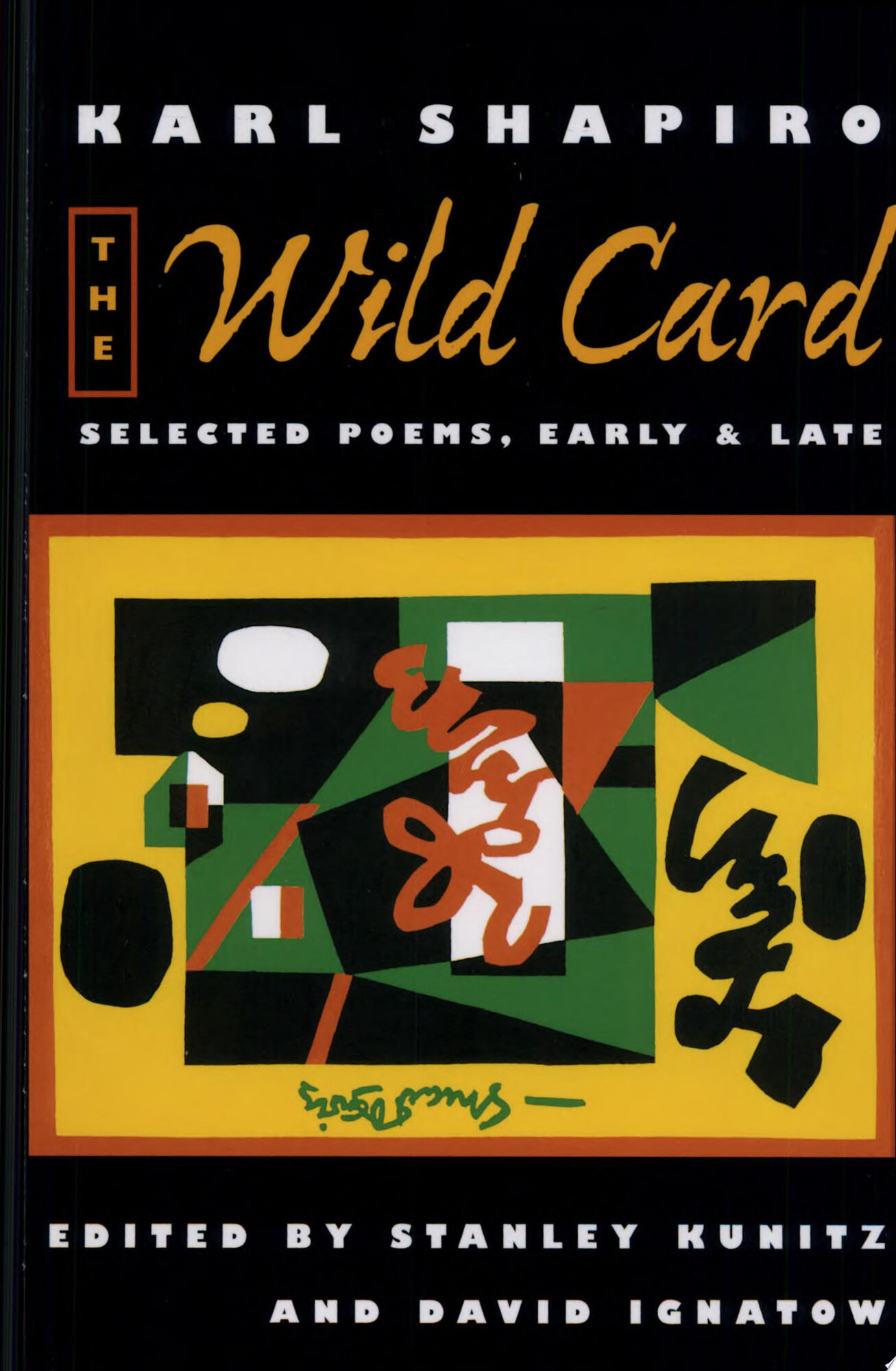Wild Card, The : Selected Poems, Early and Late by: Shapiro, Karl