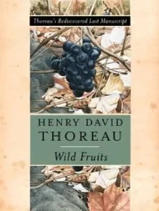 Wild fruits : Thoreau's rediscovered last manuscriptThoreau, Henry David