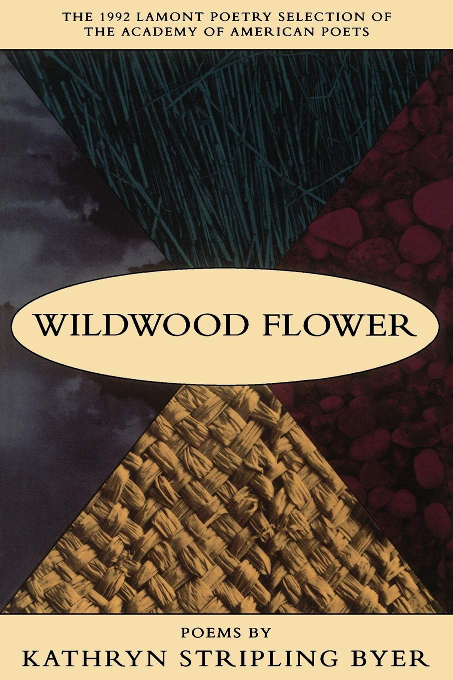 Wildwood Flower: Poems by: Byer, Kathryn Stripling
