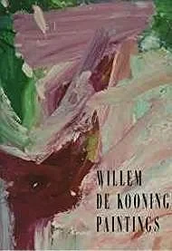 Willem de Kooning: PaintingsSylvester, David