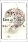 Wines of the Rhone Valley: Revised and Expanded EditionParker, Robert M.