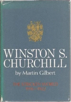 Winston S. Churchill: The Stricken World, 1916-1922Gilbert, Martin Winston S. Churchill: The Stricken World, 1916-1922Gilbert, Martin
