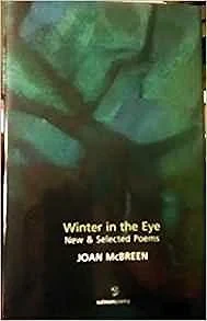 Winter in the Eye: New and Selected Poems (SIGNED COPY)McBreen, Joan