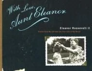 With Love, Aunt Eleanor: Stories from My Life with the First Lady of the WorldRoosevelt II, Eleanor
