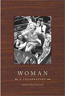 Woman: A Celebration (INSCRIBED BY AUTHOR)Fetterman (Editor), Peter