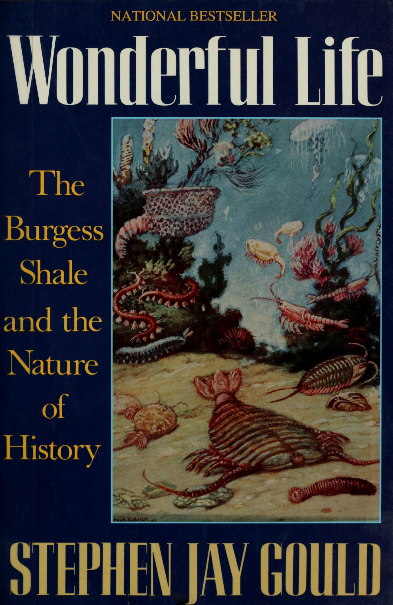 Wonderful Life: The Burgess Shale and the Nature of History by: Gould, Stephen Jay