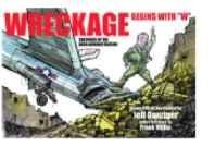 Wreckage begins with W: cartoons of the Bush administrationDanziger, Jeff, Illust. by: Jeff Danziger Wreckage begins with W: cartoons of the Bush administrationDanziger, Jeff, Illust. by: Jeff Danziger