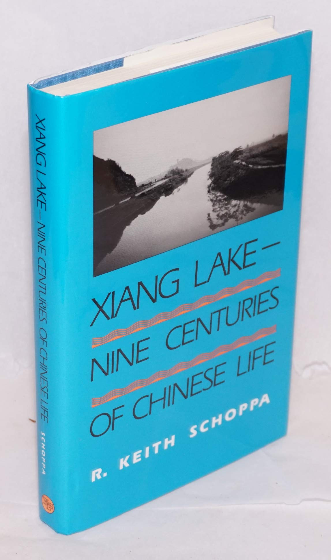 Xiang Lake: Nine Centuries of Chinese Life by: Schoppa, Keith R.