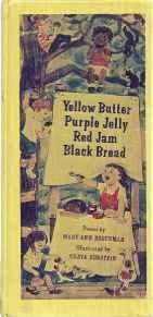 Yellow Butter, Purple Jelly, Red Jam, Black Bread: PoemsHoberman, Mary Ann, Illust. by: Chaya Burstein