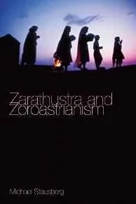 Zarathustra and ZoroastrianismStausberg, Michael