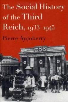 social history of the Third Reich: 1933-1945, TheAycoberry, Pierre